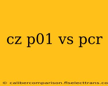 cz p01 vs pcr