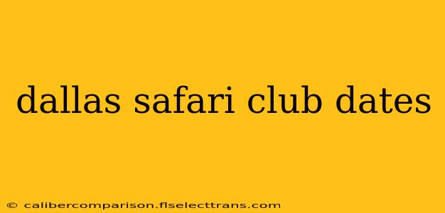 dallas safari club dates