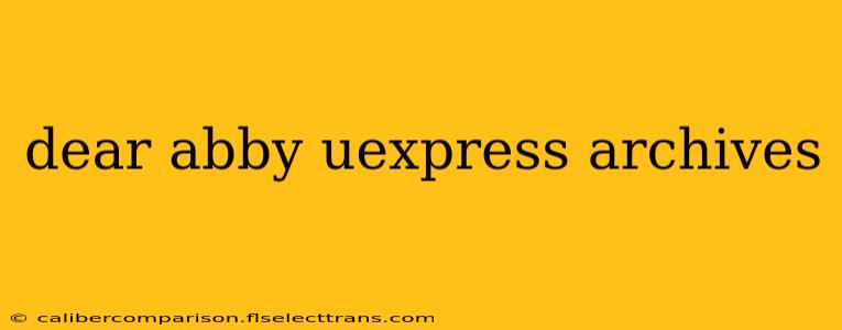 dear abby uexpress archives