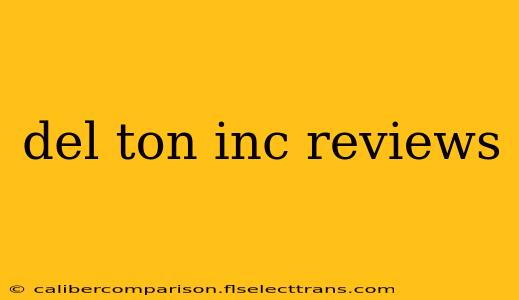 del ton inc reviews