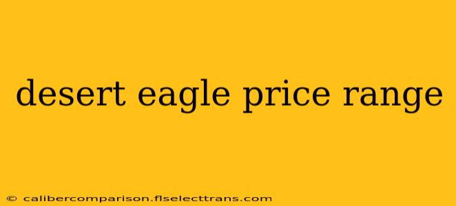 desert eagle price range