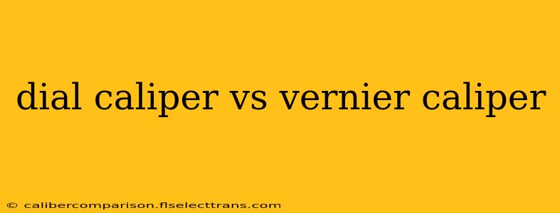 dial caliper vs vernier caliper