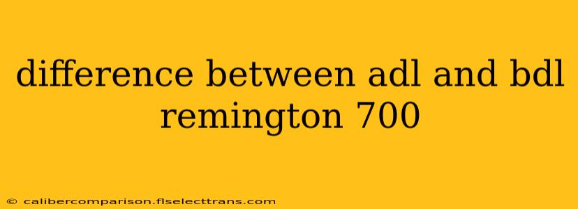 difference between adl and bdl remington 700