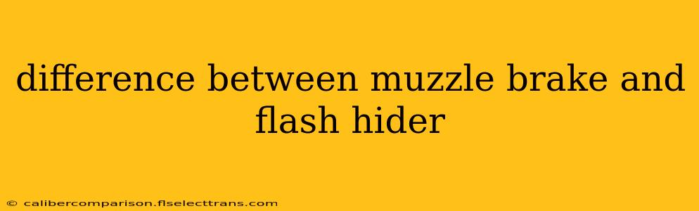 difference between muzzle brake and flash hider