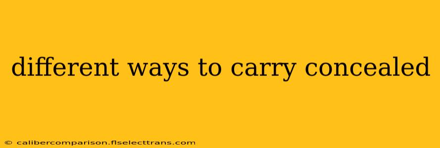 different ways to carry concealed