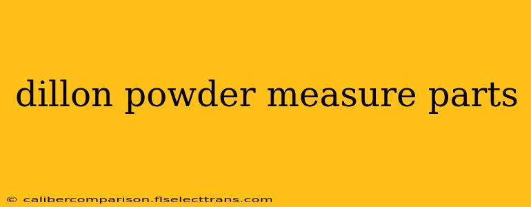 dillon powder measure parts