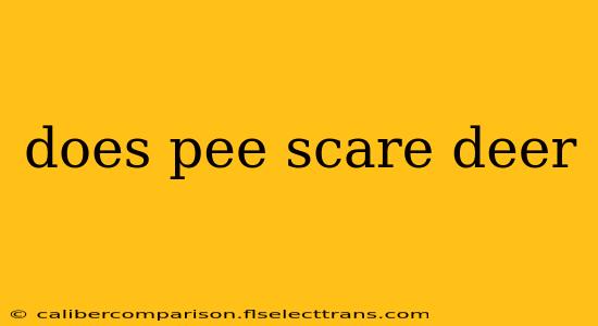 does pee scare deer