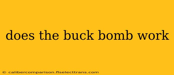 does the buck bomb work