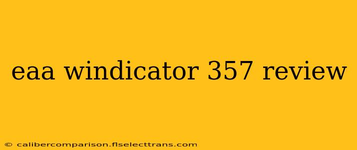 eaa windicator 357 review