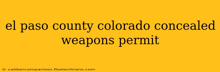 el paso county colorado concealed weapons permit