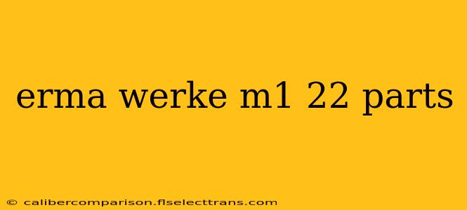 erma werke m1 22 parts