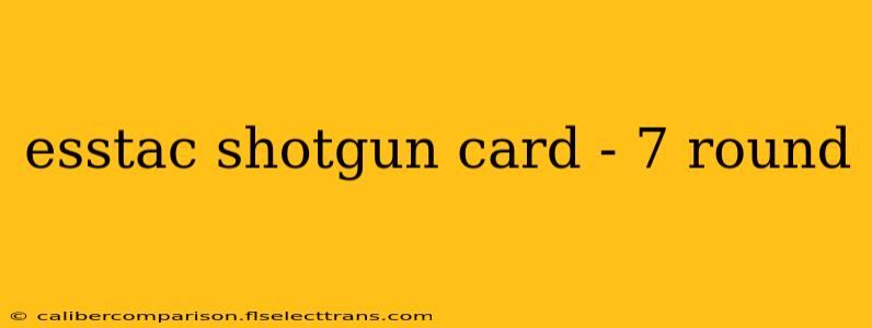 esstac shotgun card - 7 round