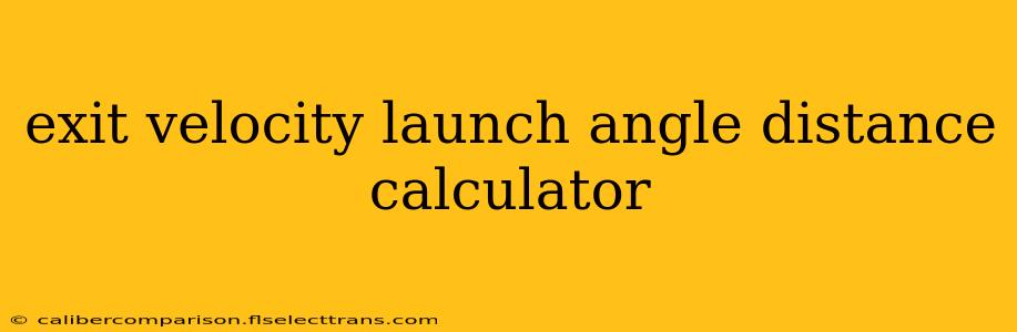 exit velocity launch angle distance calculator