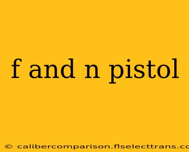 f and n pistol