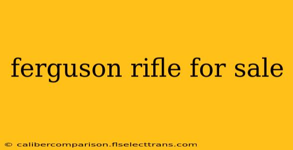 ferguson rifle for sale