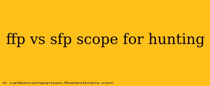 ffp vs sfp scope for hunting