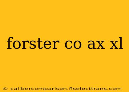 forster co ax xl