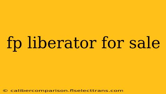 fp liberator for sale