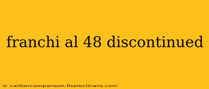 franchi al 48 discontinued