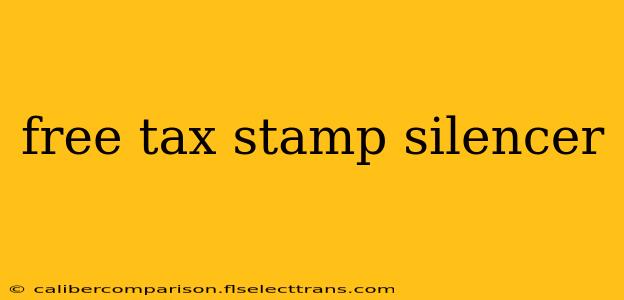 free tax stamp silencer