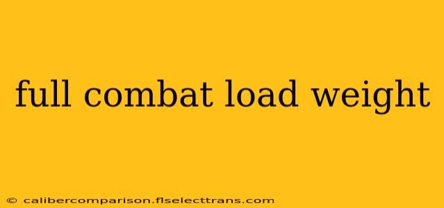 full combat load weight