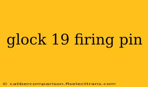 glock 19 firing pin