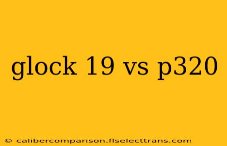 glock 19 vs p320