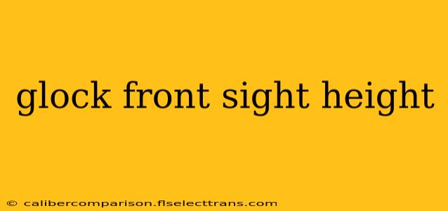 glock front sight height