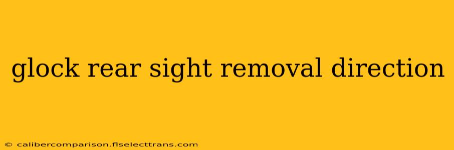 glock rear sight removal direction