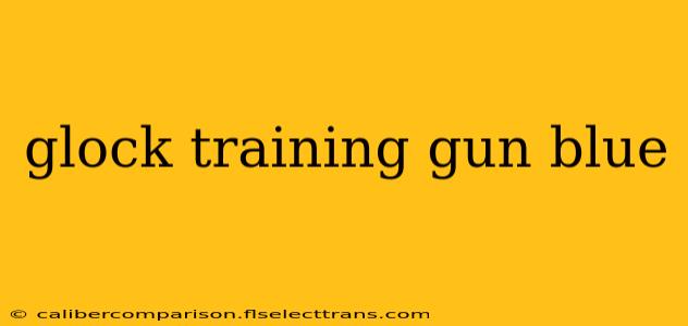 glock training gun blue