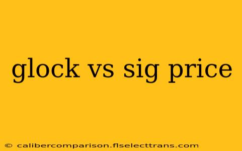 glock vs sig price