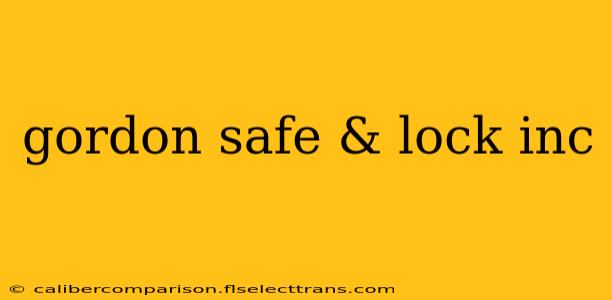 gordon safe & lock inc