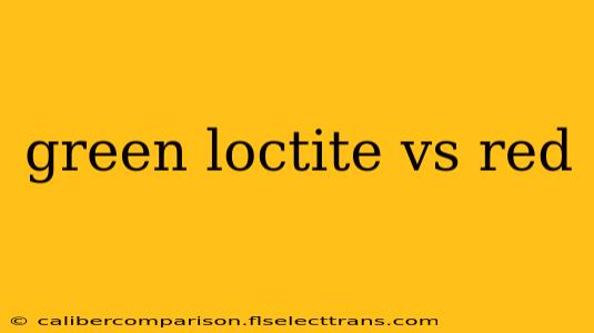 green loctite vs red