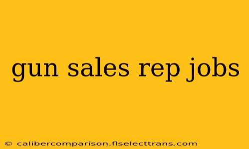 gun sales rep jobs