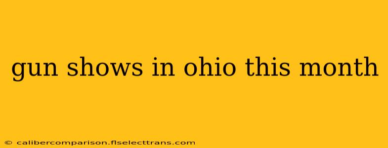 gun shows in ohio this month