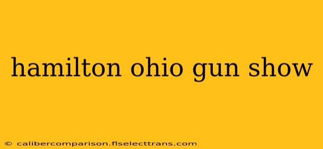 hamilton ohio gun show