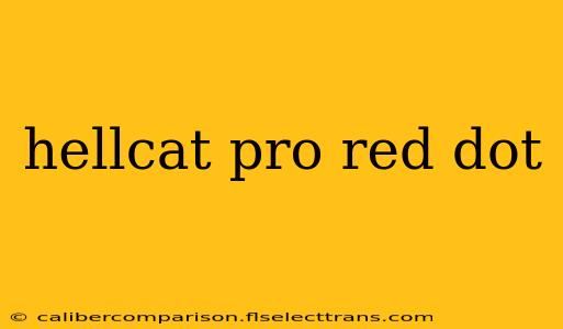 hellcat pro red dot