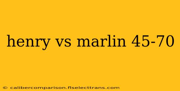 henry vs marlin 45-70