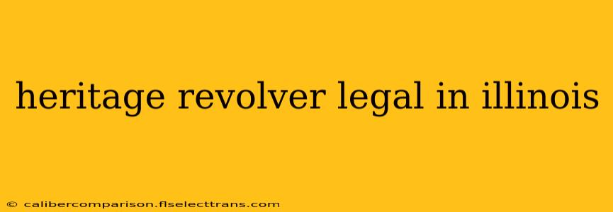 heritage revolver legal in illinois