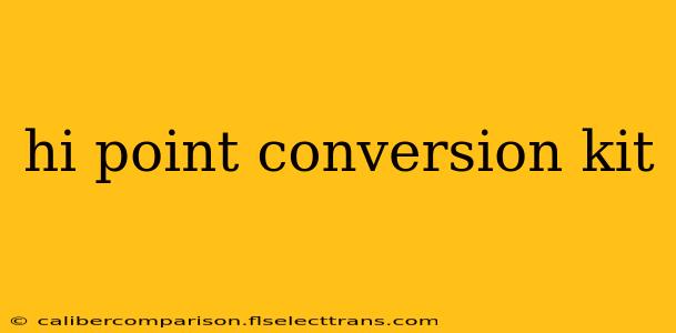 hi point conversion kit