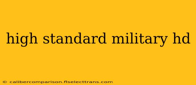 high standard military hd