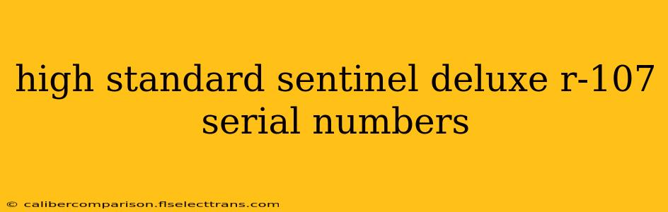 high standard sentinel deluxe r-107 serial numbers