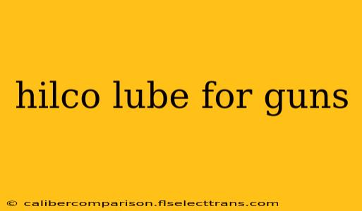 hilco lube for guns