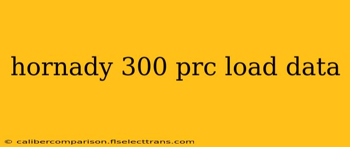 hornady 300 prc load data