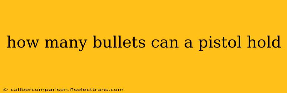 how many bullets can a pistol hold