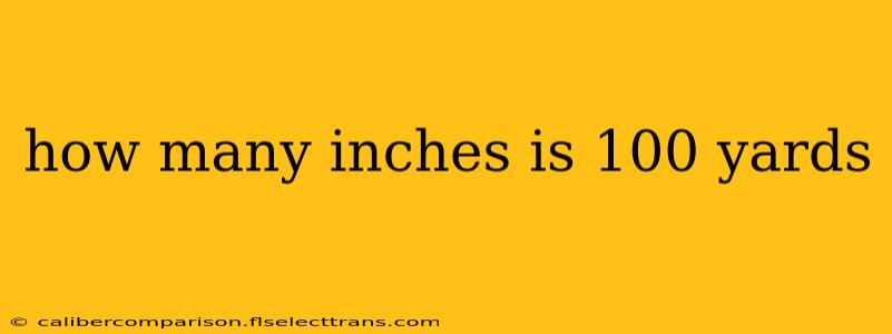 how many inches is 100 yards