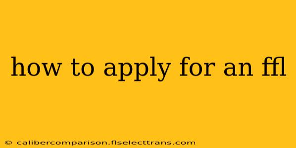 how to apply for an ffl