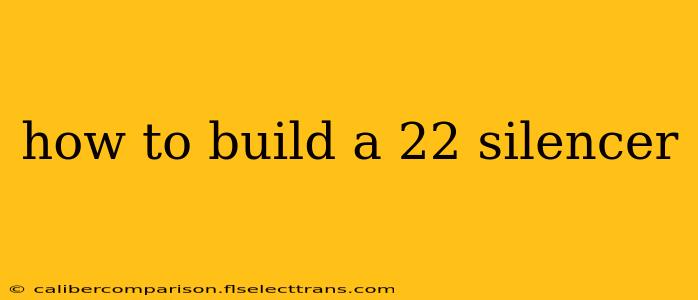 how to build a 22 silencer