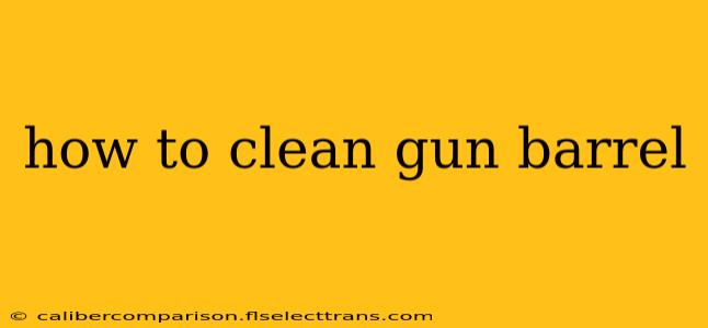 how to clean gun barrel