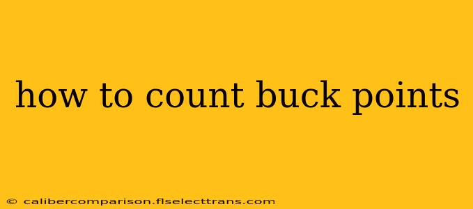 how to count buck points